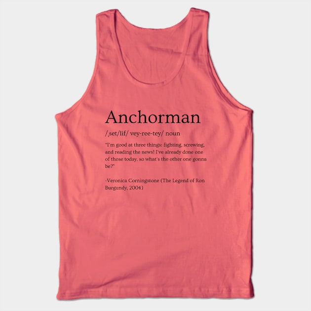 SetLife Edition: Anchorman - Veronica Corningstone quote Tank Top by Veritè Kulture Vulture T-Shirts & Apparel